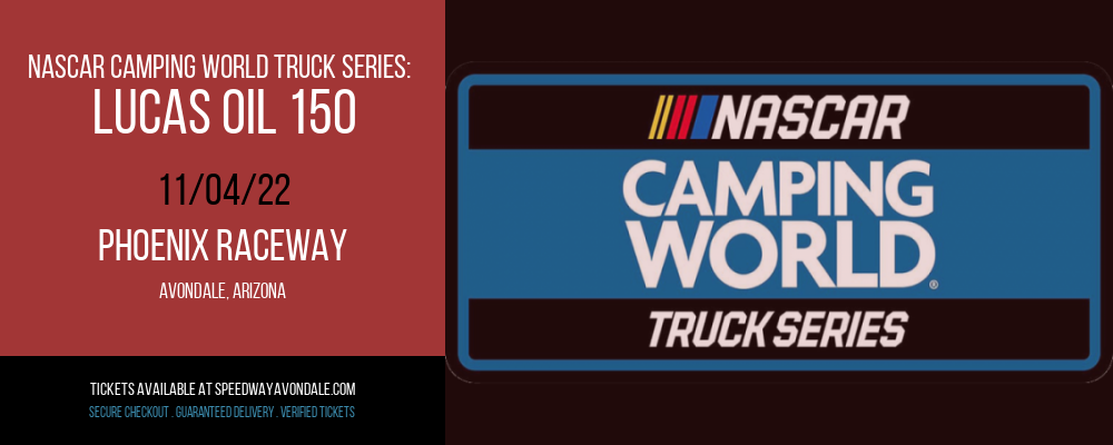 NASCAR Camping World Truck Series: Lucas Oil 150 at Phoenix Raceway