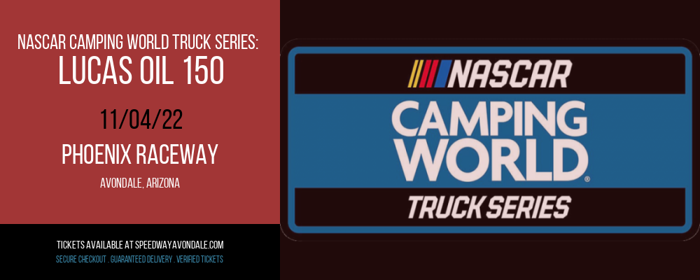NASCAR Camping World Truck Series: Lucas Oil 150 at Phoenix Raceway tickets NASCAR Camping World Truck Series: Lucas Oil 150 at Phoenix Raceway