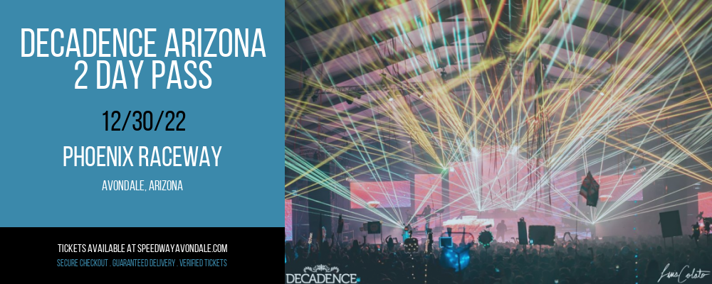 Decadence Arizona - 2 Day Pass at Phoenix Raceway tickets Decadence Arizona - 2 Day Pass at Phoenix Raceway