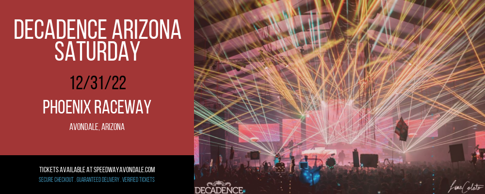 Decadence Arizona - Saturday at Phoenix Raceway tickets Decadence Arizona - Saturday at Phoenix Raceway
