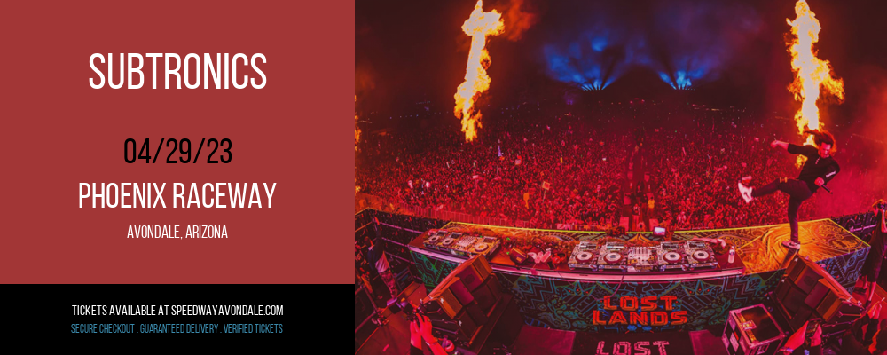 Subtronics at Phoenix Raceway tickets Subtronics at Phoenix Raceway