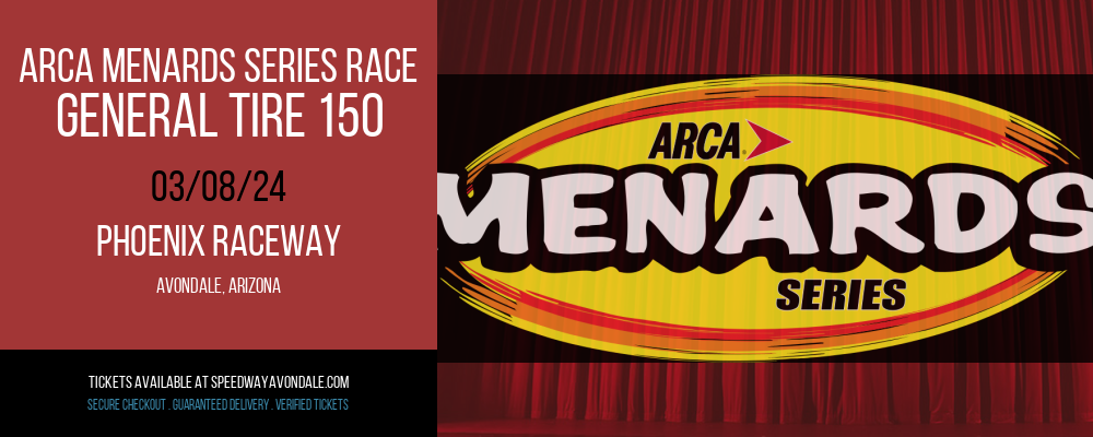ARCA Menards Series Race - General Tire 150 at Phoenix Raceway